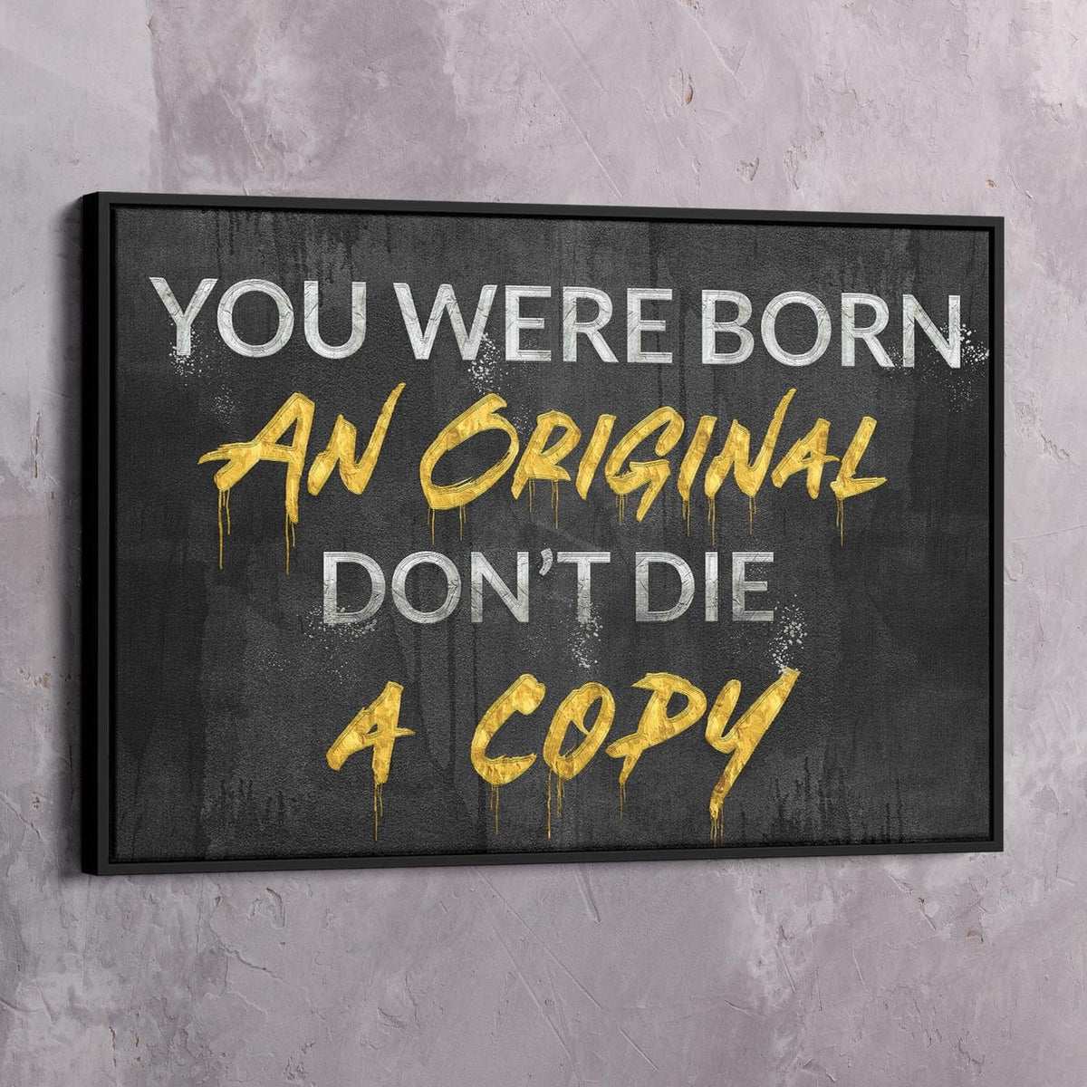 You Were Born Motivational Wall Art, alternate artwork view by Impaktiv